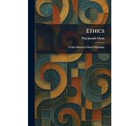 Ethics: A Class Manual in Moral Philosophy