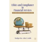 Ethics and Compliance in Financial Services: Case Studies and Practical Examples from North America