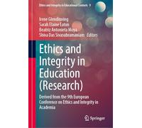 Ethics and Integrity in Education (Research): Derived from the 9th European Conference on Ethics and Integrity in Academia: 9 (Ethics and Integrity in Educational Contexts, 9)