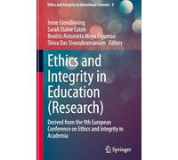 Ethics and Integrity in Education (Research): Derived from the 9th European Conference on Ethics and Integrity in Academia: 9 (Ethics and Integrity in Educational Contexts, 9)
