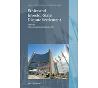 Ethics and Investor-State Dispute Settlement: 29 (Nijhoff International Investment Law Series)