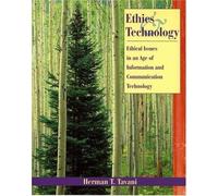 Ethics and Technology: Ethical Issues in an Age of Information and Communication Technology by Herman T. Tavani (2003-06-03)