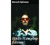Ethics (complete Edition) (ebook)