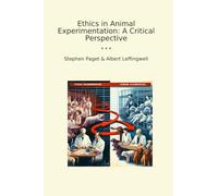 Ethics in Animal Experimentation: A Critical Perspective (Classic Bundles)