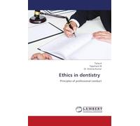 Ethics in dentistry: Principles of professional conduct