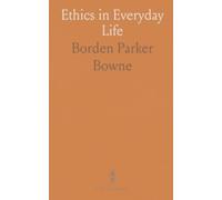 Ethics in Everyday Life: How duty, good will, and practical judgment shape moral living in family and civic life
