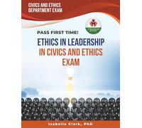 ETHICS IN LEADERSHIP IN CIVICS AND ETHICS EXAM PREP