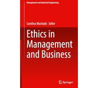 Ethics in Management and Business (Management and Industrial Engineering)