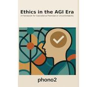 Ethics in the AGI Era: A Framework for Coexistence Premised on Uncontrollability