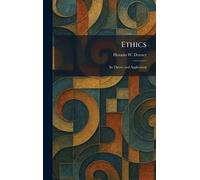 Ethics: In Theory and Application