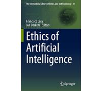 Ethics of Artificial Intelligence: 41 (The International Library of Ethics, Law and Technology, 41)
