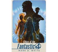 Ethics of the Fantastic Four