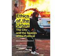 Ethics of the urban: the city and the spaces of the political