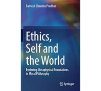 Ethics, Self and the World: Exploring Metaphysical Foundations in Moral Philosophy