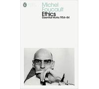 Ethics. Subjectivity And Truth: Subjectivity and Truth: Essential Works of Michel Foucault 1954-1984 (Penguin Modern Classics)