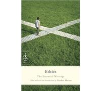 Ethics: The Essential Writings (Modern Library Classics)