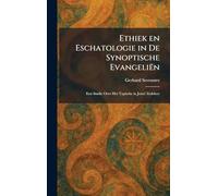 Ethiek en Eschatologie in De Synoptische EvangeliÃn: Een Studie Over Het Typische in Jezus' Zedeleer