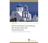 Ethik und Moral: die Stellung der Kirche über den Antisemitismus
