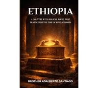 Ethiopia: A country with biblical roots that transcends the time of King Solomon
