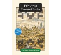 Ethiopia Crossword Puzzles: Crossword Puzzles with Easy to Read Print about Ethiopia, Culture, History and More | 6x9 inches, 120 pages | 50+ Puzzles ... (World Countries Crossword Puzzles)