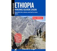 Ethiopia Hiking Guide 2026: Essential Trails, Culture, and Tips for Every Hiker