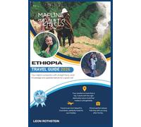 Ethiopia Travel Guide 2026: Your helpful companion with straight facts, local knowledge and updated details for a good visit (Mapline Travels)