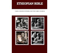 ETHIOPIAN BIBLE: Early Church Fathers and the Early Church (Early Church Fathers and the Early Church Series)