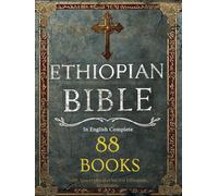 Ethiopian Bible in English: Complete 88 Books with Apocrypha and Sacred Ethiopian Scriptures
