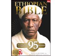 Ethiopian Bible in English Complete 95 Books: Translated by an Ethiopian Native | An Updated Version of the Missing Deuterocanon, Enoch, Jubilees, and the Lost Scriptures