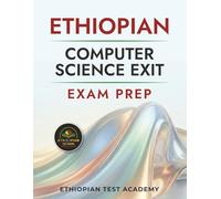 ETHIOPIAN COMPUTER SCIENCE EXIT EXAM PREP