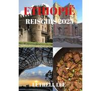 ETHIOPIË REISGIDS 2025: “Door tijdlijnen heen, via door de geest geweven routes”
