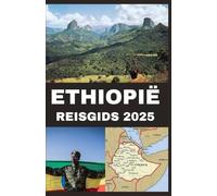 Ethiopië Reisgids 2025: Ontdek eeuwenoude wonderen, adembenemende landschappen en levendige culturen in de Hoorn van Afrika