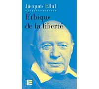 Ethique de la liberté: Tomes 1 et 2
