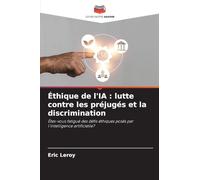 Éthique de l'IA: lutte contre les préjugés et la discrimination