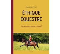 Ethique équestre: Peut-on encore monter à cheval ?