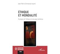 Éthique et mondialité: À propos de l’éthique en ses pays nombreux (Ouverture Philosophique)