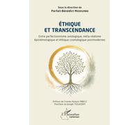 Éthique et transcendance: Entre perfectionnisme axiologique, méta-réalisme épistémologique et éthique cosmologique postmodernes (Harmattan Cameroun)