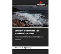 Ethische Dilemmata von Wirtschaftsprüfern: Verständnis der zugrunde liegenden Denkprozesse und kontextuellen Faktoren, die das Verhalten von Buchhaltern beeinflussen