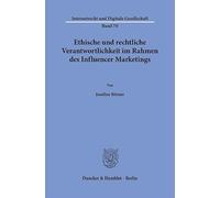 Ethische und rechtliche Verantwortlichkeit im Rahmen des Influencer Marketings