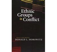 Ethnic Groups in Conflict, Updated Edition With a New Preface