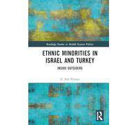Ethnic Minorities in Israel and Turkey: Inside Outsiders (Routledge Studies in Middle Eastern Politics)