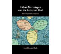 Ethnic Stereotypes and the Letters of Paul: History and Reception