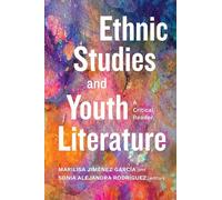 Ethnic Studies and Youth Literature: A Critical Reader (SUNY series in Multiethnic Literatures)