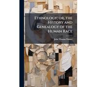 Ethnology; or, the History and Genealogy of the Human Race