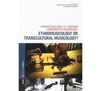 Ethnomusicology or transcultural musicology? Con CD-Audio