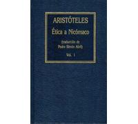 Etica a Nicómaco. Vol. I