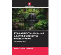 Ética Ambiental: Um Olhar a Partir de Docentes Universitários