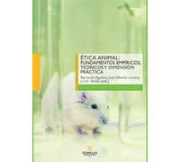 Ética Animal: Fundamentos empíricos, Teóricos y Dimensión Práctica: 32 (Cátedra de Bioética)
