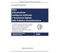 Etica, Anticorruzione, Intelligenza artificiale e Transizione digitale nella PA: Etica pubblica e anticorruzione
