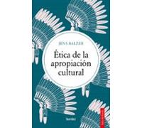 Ética De La Apropiación Cultural